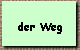 der Weg